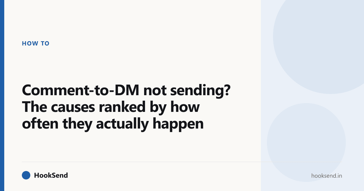 Comment-to-DM not sending? The causes ranked by how often they actually happen