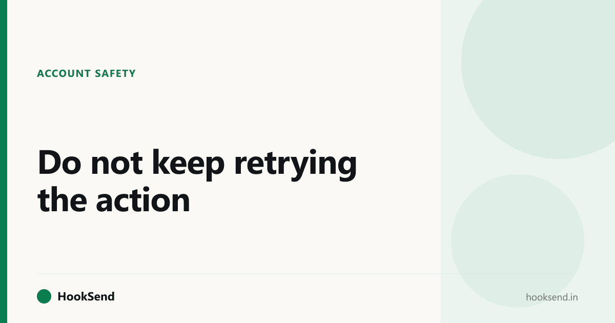 Do not keep retrying the action